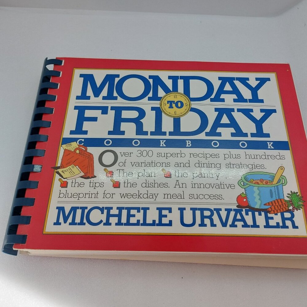 Vintage 1991 Monday To Friday Paperback Cookbook by Michele Urvater